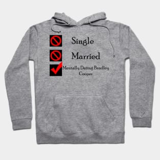 Mentally Dating Bradley Cooper Hoodie